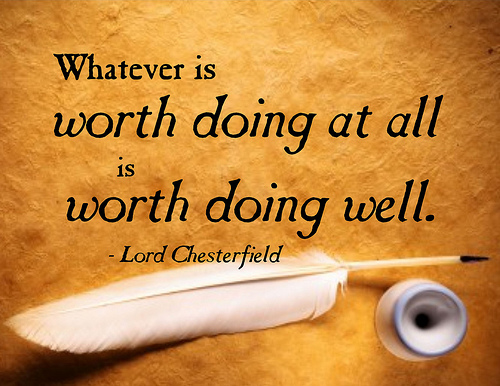Worth Doing Well Quote